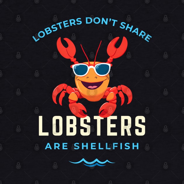 Lobsters Are Shellfish by Kenny The Bartender's Tee Emporium